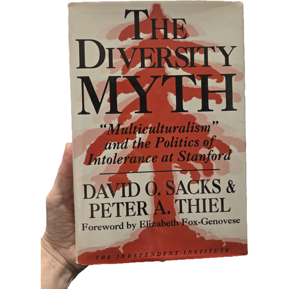 The Diversity Myth: Multiculturalism & the Politics of Intolerance at Stanford
